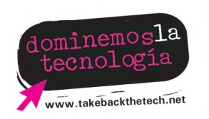 La organización civil APC tiene una campaña permanente llamada "Dominemos la tecnología" en la que promueven el uso de las tecnologías de manera segura para las mujeres.