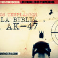 CABALLEROS-TEMPLARIOS-ENTRE-LA-BIBLIA-Y-LA-AK-47-banner