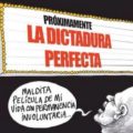 la dictadura perfecta