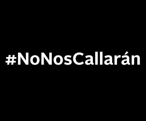 #NoNosCallarán