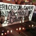 Chiapas protesta por periodistas asesinados