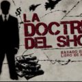 Del libro 
La Doctrina del Shock y el Capitalismo del Desastre