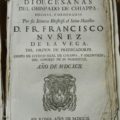 Constituciones Diocesanas del Obispado de Chiapas, hechas y ordenadas por el obispo Francisco Núñez de la Vega. Cortesía: AHDSC.
