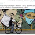 Escasez de pruebas de COVID-19 en México hace que la situación real no sea conocida, dice directivo de la OMS