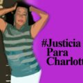 Una mano amiga en la lucha contra el sida A.C. exigieron que el asesinato de Sharlotte sea esclarecido y se identifique con quienes resulten responsables. Cortesía: Una mano amiga en la lucha contra el sida A.C