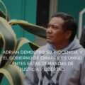 Adrián Gómez Jiménez, está libre por visibilizar y evidenciar violaciones a los derechos humanos. Cortesía: FRAYBA