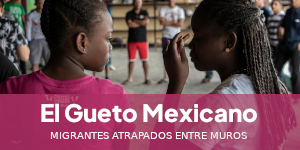 Imagen de dos niñas migrantes. Reportaje especial, El Gueto Mexicano