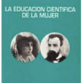 “La Educación Científica de la Mujer”