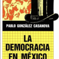 A 60 años de La Democracia en México. La Democracia en México